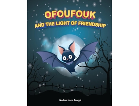 Livro Ofoufouk and the Light of Friendship de Nadine Nana Tangpi (Inglês)