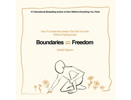 Livro Boundaries Freedom How To Create Boundaries That Set You Free Without Feeling Guilty de Joseph Nguyen (Inglês)