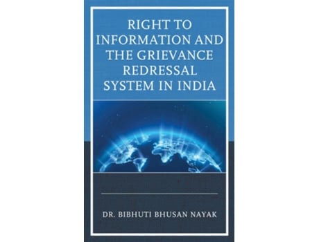 Livro Right To Information And The Grievance Redressal System In India De Bibhuti Bhusan Dr Nayak (inglês - Capa Dura)