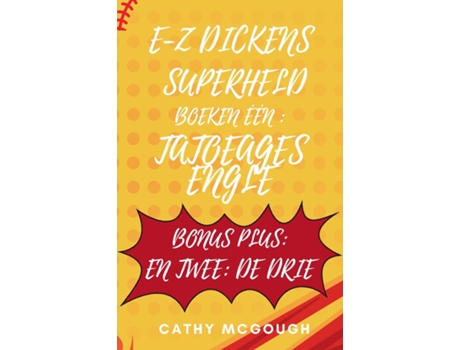 Livro E-Z DICKENS SUPERHELD BOEKEN ÉÉN EN TWEE TATOEAGES ENGLEL DE DRIE de Cathy McGough (Inglês)