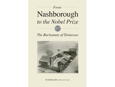 Livro From Nashborough to the Nobel Prize The Buchanans of Tennessee de Reuben Kyle (Inglês)
