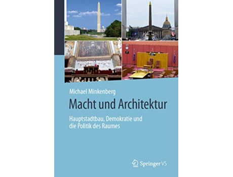 Livro Macht und Architektur Hauptstadtbau Demokratie und die Politik des Raumes German Edition de Michael Minkenberg (Alemão)