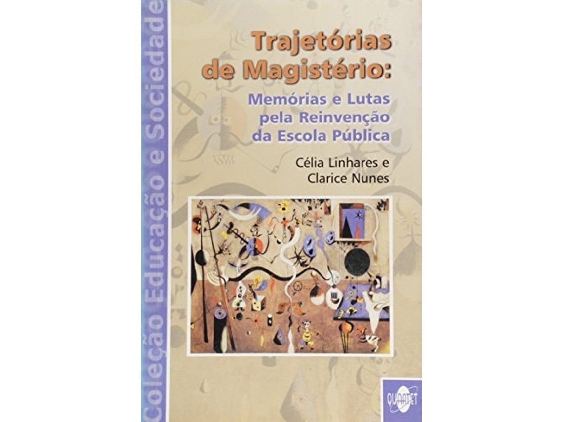 Livro Trajetorias De Magisterio Memorias E Lutas Pela R De Célia Frazão Soares Linhares (português)