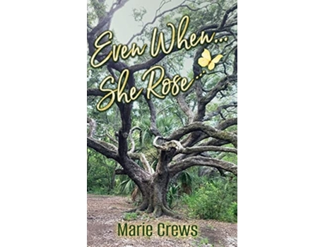 Livro Even When She... Rose De Marie Crews (inglês - Capa Dura)