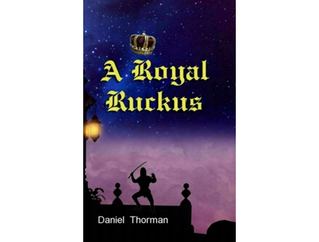 Livro A Royal Ruckus The Courtship of Lady Megan de Daniel Thorman (Inglês)