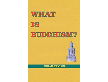 Livro What is Buddhism Basic Buddhism de Brian F Taylor (Inglês)