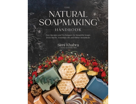 Livro Natural Soapmaking Handbook de Simi Khabra (Inglês)