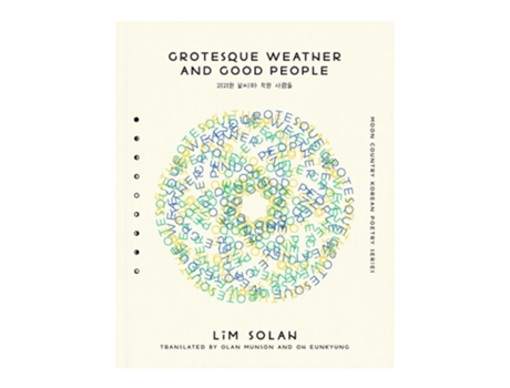 Livro Grotesque Weather and Good People de Solah Lim (Inglês)