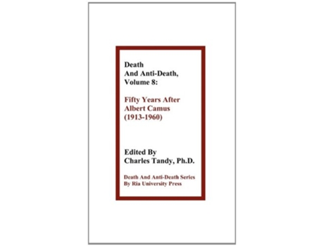 Livro Death and AntiDeath Volume 8 Fifty Years After Albert Camus 19131960 Death AntiDeath Hardcover de Charles Tandy (Inglês)