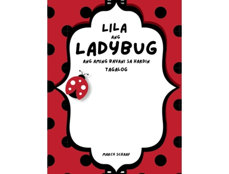 Livro Lila ang Ladybug Ang aming Bayani sa Hardin Lila the Ladybug de Marcy Schaaf (Inglês)