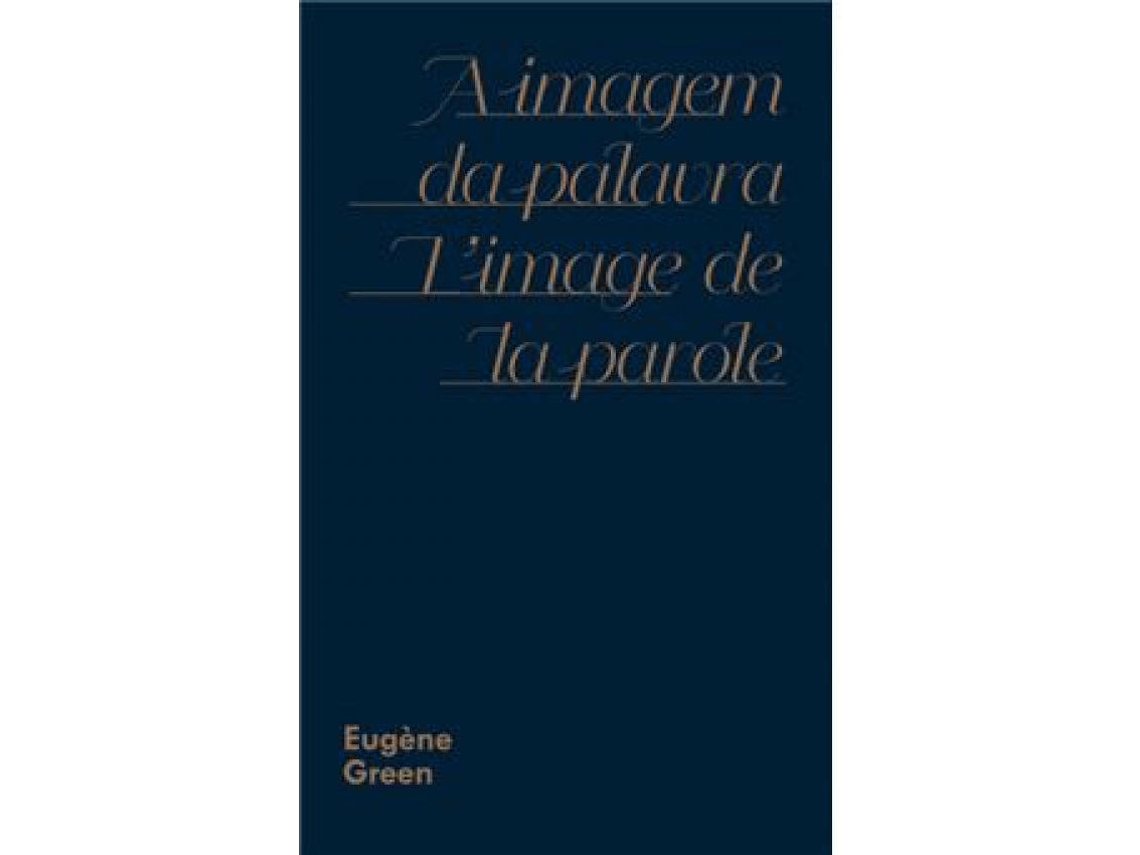 Livro A Imagem Da Palavra LImage De La Parole de Eugene Green (Português)