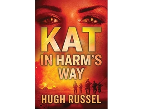Livro Kat In Harms Way De Hugh Russel (inglês)
