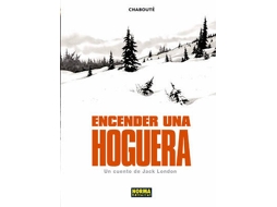 Livro Encender Una Hoguera de Christophe Chaboute (Espanhol)