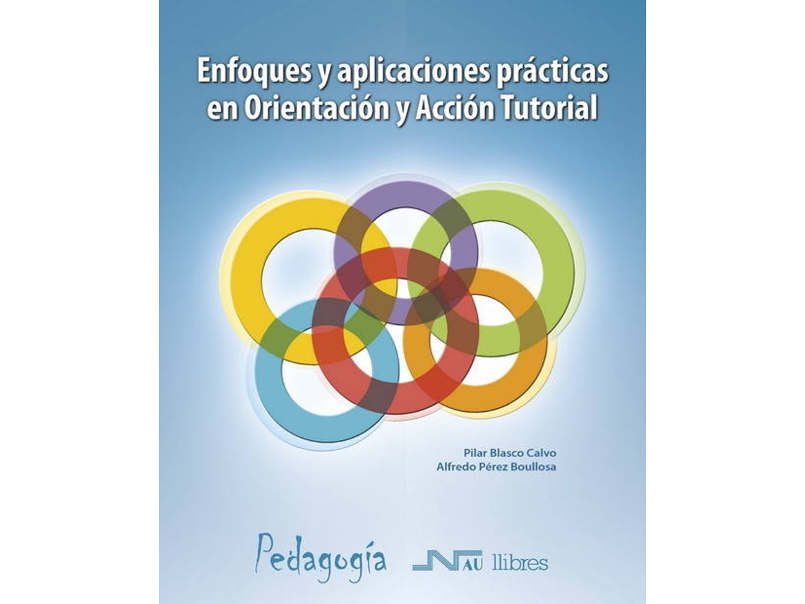 Livro Enfoques Y Aplicaciones Prácticas Orientación Y Acción Tutorial de Pilar Blasco Calvo (Espanhol)