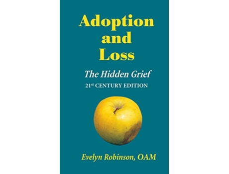 Livro Adoption and Loss The Hidden Grief de Evelyn Robinson (Inglês)