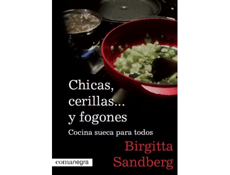 Livro Chicas, Cerillas... Y Fogones de Birgitta Sandberg (Espanhol)