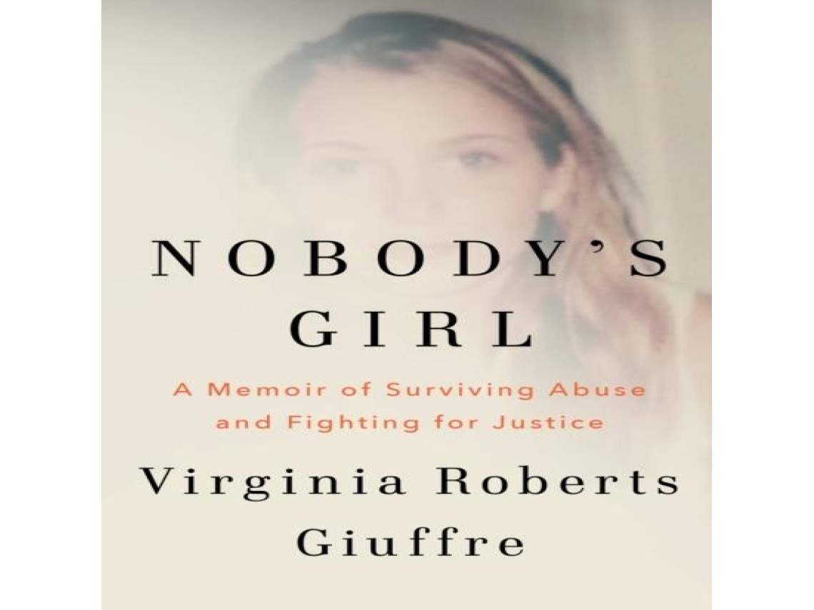 Livro Nobodys Girl A Memoir of Surviving Abuse and Fighting for Justice de Virginia Roberts Giuffre (Inglês)