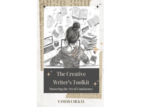 Livro The Creative Writers Toolkit de Vanessa McKay (Inglês)
