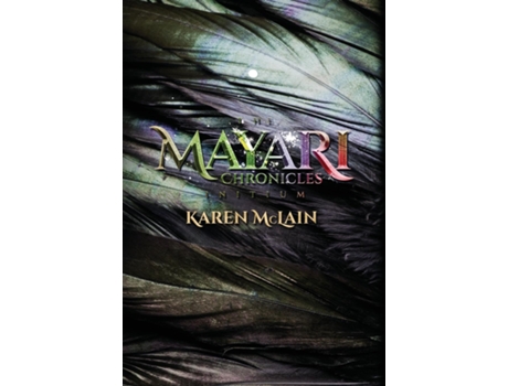 Livro The Mayari Chronicles Initium de Karen McLain (Inglês)