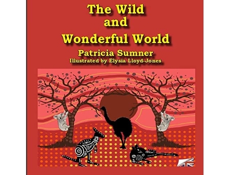 Livro The Wild and Wonderful World de Patricia Sumner (Inglês)