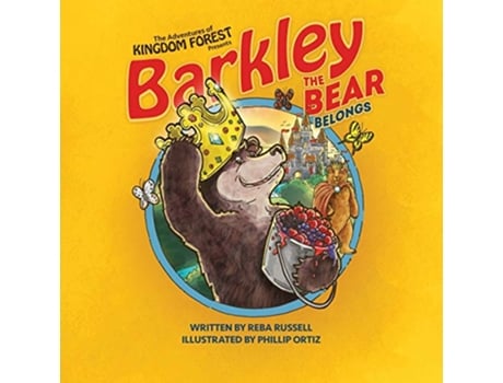 Livro Barkley the Bear Belongs Overcoming An Orphan Heart The Adventures of Kingdom Forest de Reba Russell (Inglês)