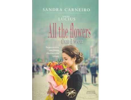 Livro Todas As Flores Que Eu Ganheí de By The Spirit Lucius (Português)