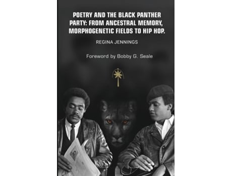 Livro Poetry And The Black Panther Party From Ancestral Memory, Morphogenetic Fields To Hip Hop De Regina Jennings (inglês)