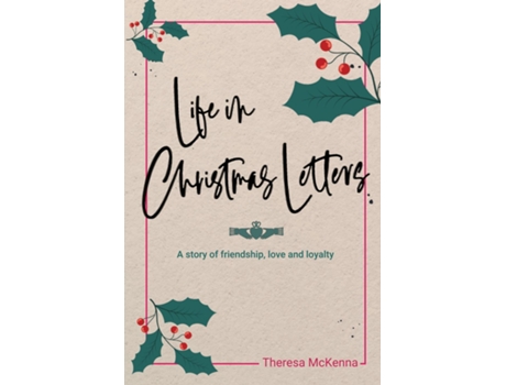 Livro Life in Christmas Letters A story of friendship, love and loyalty de Theresa McKenna (Inglês)