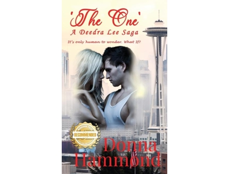 Livro The One A Deedra Lee Saga Its Only Human To Wonder. What If? De Donna Hammond (inglês)