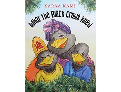 Livro What the Black Crows Knew de Saraa A Kami (Inglês)