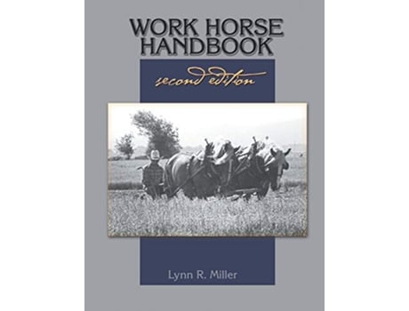 Livro Work Horse Handbook second edition de Lynn R MIller (Inglês)