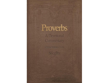 Livro Proverbs A Devotional Commentary Volume 2 De Gil Stieglitz (inglês)