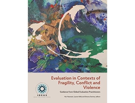 Livro Evaluation in Contexts of Fragility Conflict and Violence Guidance from Global Evaluation Practitioners de Hur Hassnain (Inglês)