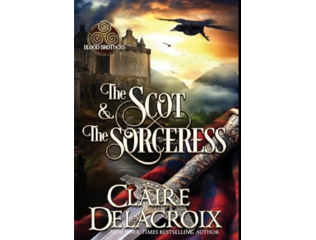 Livro The Scot amp the Sorceress A Medieval Scottish Romance de Claire Delacroix (Inglês - Capa Dura)
