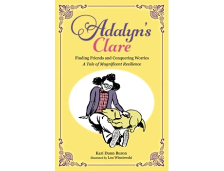 Livro Adalyns Clare Finding Friends and Conquering Worries A Tale of Magnificent Resilience de Kari Dunn Buron (Inglês)
