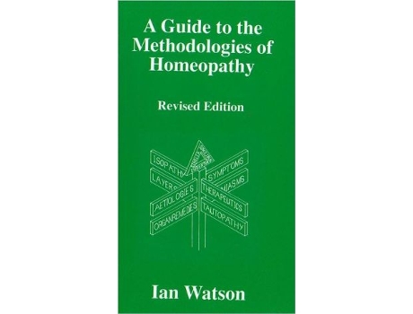 Livro A Guide To The Methodologies Of Homeopathy de Ian Watson (Inglês)