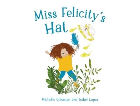 Livro Miss Felicitys Hat De Michelle Coleman (inglês)