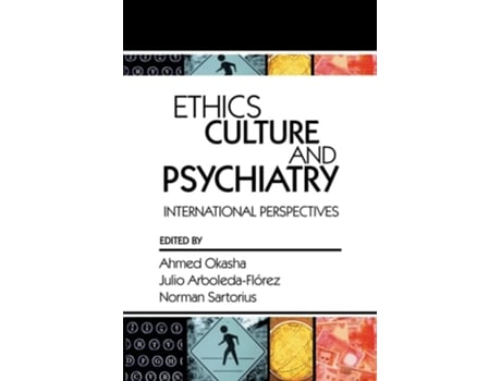 Livro Ethics, Culture, and Psychiatry de Ahmed Okasha, Julio Arboleda-Florez et al. (Inglês)