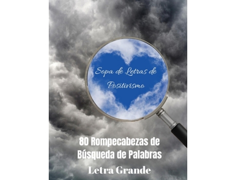 Livro Sopa De Letras De Positivismo 80 Rompecabezas De Búsqueda De Palabras, Letra Grande De Wordsmith Publishing (inglês)