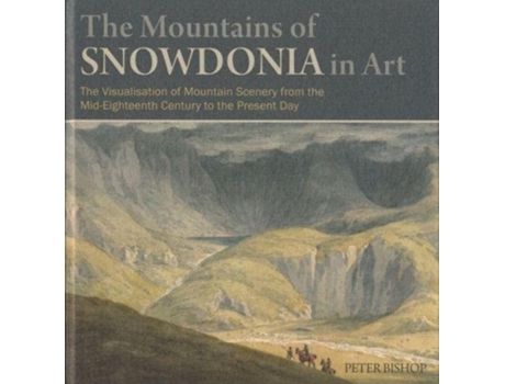 Livro Mountains of Snowdonia in Art, The de Peter Bishop Dr (Inglês)