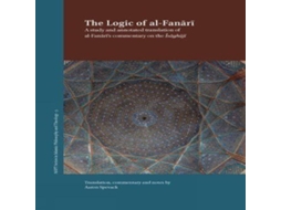 Livro The Logic of al-Fanārī A Study and Annotated Translation of al-Fanārīs Commentary on the Īsāghūjī de ISD International - IPSUK (Inglês)