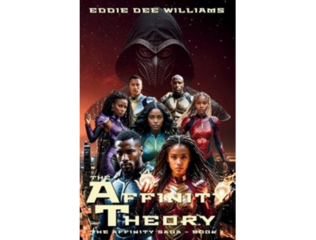 Livro The Affinity Theory The Affinity Saga - Book 1 de Eddie Dee Williams (Inglês)
