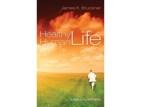Livro Healthy Human Life de James K Bruckner (Inglês)