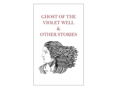 Livro Ghost of the Violet Well amp Other Stories de Shah e Tahir (Inglês)