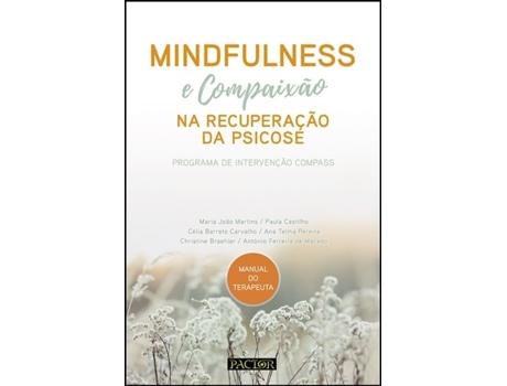 Mindfulness e Compaixão na Recuperação da Psicose -…