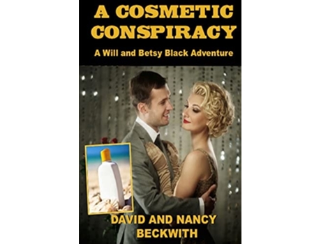 Livro A Cosmetic Conspiracy De David Beckwith E Nancy Beckwith (inglês)