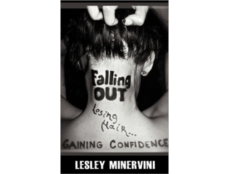 Livro Falling Out - Losing Hair, Gaining Confidence Lesley Minervini (Inglês)