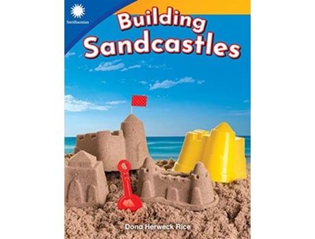 Livro Building Sandcastles Smithsonian Informational Text de Dona Herweck Rice (Inglês)