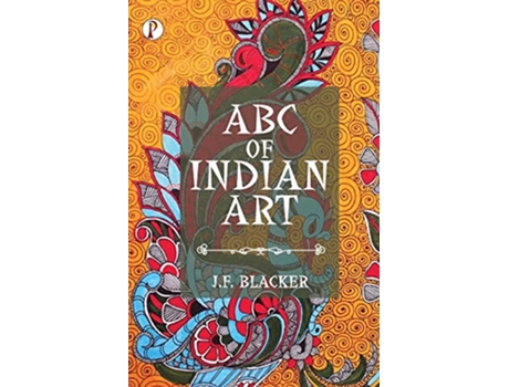 Livro ABC of Indian Art de J F Blacker (Inglês)