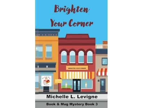 Livro Brighten Your Corner de Michelle L Levigne (Inglês)